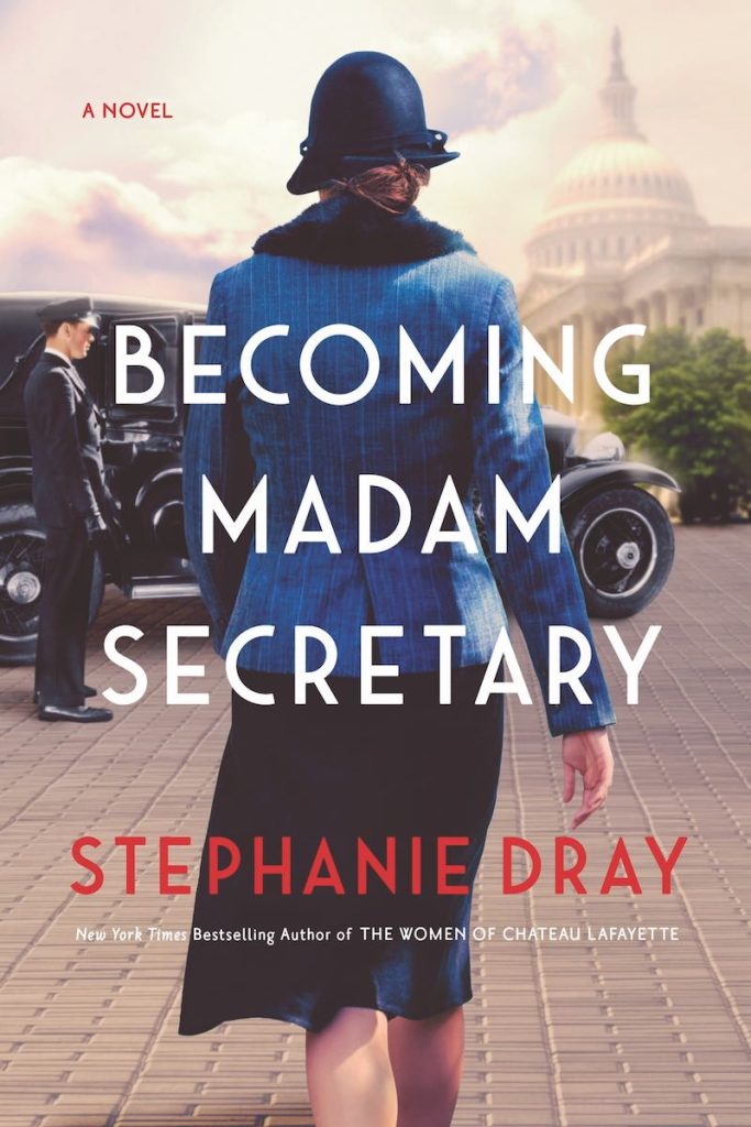 Becoming Madam Secretary By Stephanie Dray