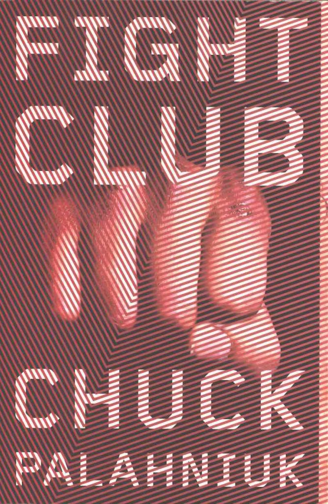 The Fight Club by Chuck Palahniuk